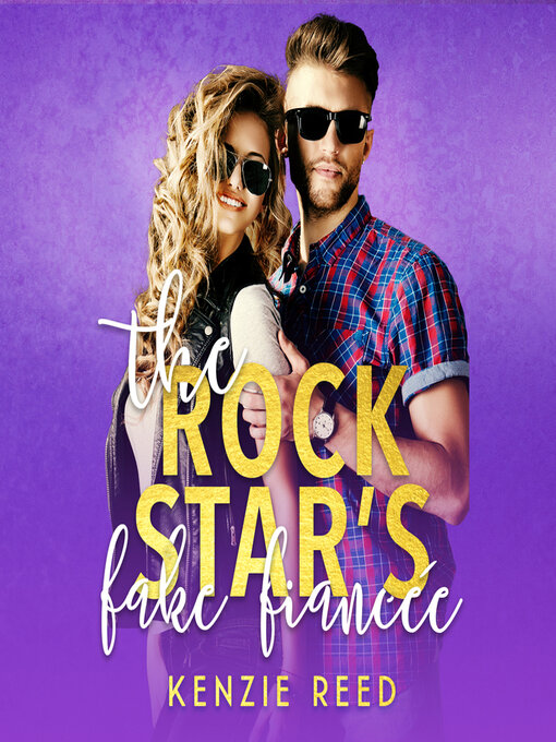 Title details for The Rock Star's Fake Fiancée by Kenzie Reed - Available